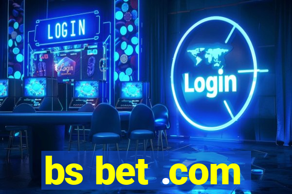 bs bet .com